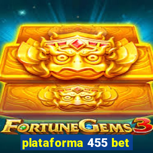 plataforma 455 bet